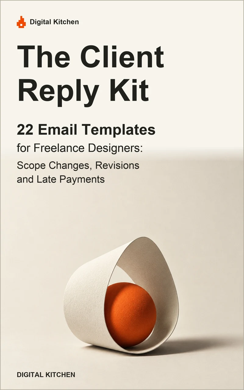 The Client Reply Kit ebook cover: 22 Email Templates for Freelance Designers, Scope Changes, Revisions and Late Payments